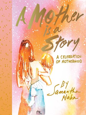 cover image of A Mother Is a Story